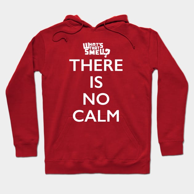 THERE IS NO CALM — What's That Smell Ultimate Truth Logowear Hoodie by TruStory FM